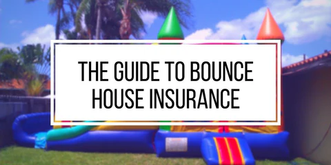 How to get insurance for a bounce house rental business